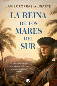 Reina de Los Mares del Sur / The Queen of the South Seas