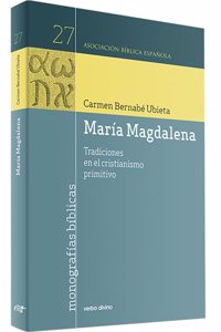 Maria Magdalena: Tradiciones en el cristianismo primitivo