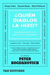 Â¿QUien diablos la hizo?: Conversaciones con directores legendarios