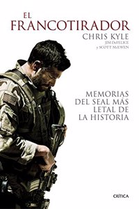 El francotirador: Memorias del SEAL mas letal de la historia