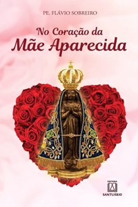 No coração da mãe Aparecida