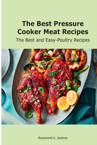 The Best Pressure Cooker Meat Recipes