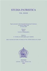 Studia Patristica. Vol. XXXIX - Historica, Biblica, Ascetica Et Hagiographica