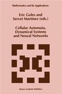 Cellular Automata, Dynamical Systems and Neural Networks