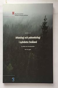 Arkeologi och paleoekologi i sydvastra Smaland