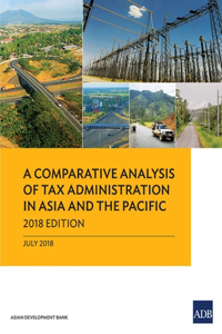 Comparative Analysis of Tax Administration in Asia and the Pacific