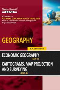 NEP Geography: Economic Geography, Cartograms MJC 3, MAP Projection and Surveying MJC 4 BA 3rd Semester Syllabus Based on Semester Wise FYUGP