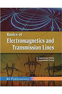 Basics of Electromagnetics and Transmission Lines