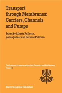 Transport Through Membranes: Carriers, Channels and Pumps