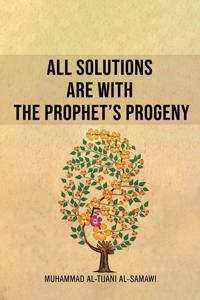 All Solutions Are With The Prophet's Progeny