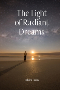 The Light of Radiant Dreams