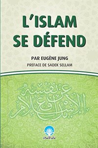 L'Islam Se Défend