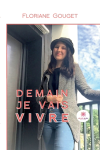 Demain je vais vivre