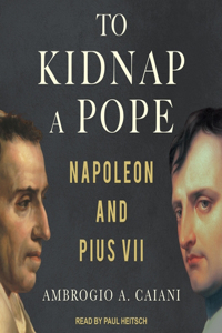 To Kidnap a Pope Lib/E