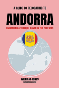Guide to Relocating to Andorra