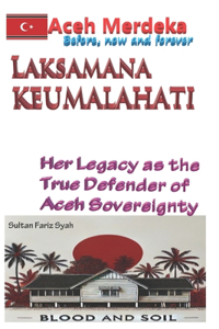 Laksamana Keumalahayati Her Legacy as the True Defender of Aceh's Sovereignty