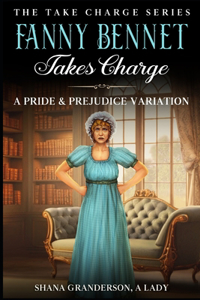 Fanny Bennet Takes Charge