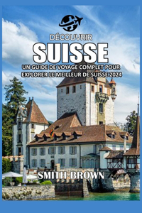 Découvrir Suisse