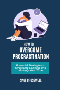 How to Overcome Procrastination