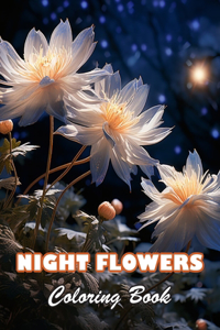 Night Flowers Coloring Book