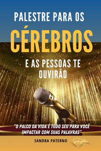 Palestre Para OS Cérebros E as Pessoas Te Ouvirão