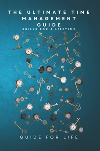 The Ultimate Time Management Guide