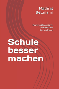 Schule besser machen