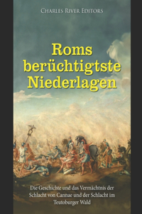 Roms berüchtigtste Niederlagen
