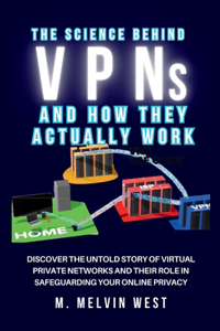 Science Behind VPNs and How They Actually Work