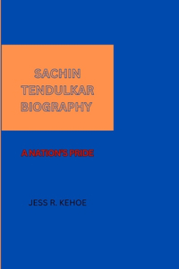Sachin Tendulkar Biography