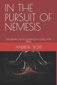 In the Pursuit of Nemesis