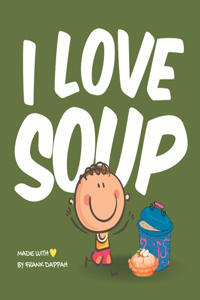 I love soup