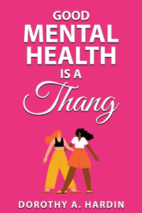 Good Mental Health Is a Thang