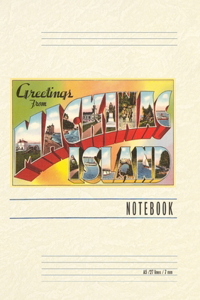 Vintage Lined Notebook Greetings from Mackinac Island