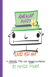 Angular Andy Loses His Hat