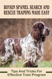 Boykin Spaniel Search And Rescue Training Made Easy