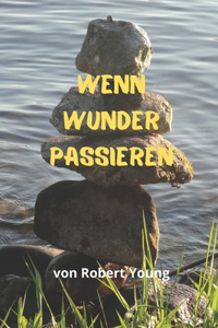 Wenn Wunder Passieren
