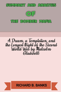 Summary and Analysis of The Bomber Mafia
