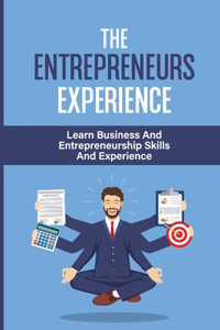 The Entrepreneurs Experience