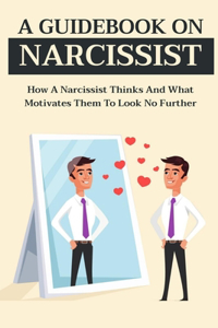 A Guidebook On Narcissist