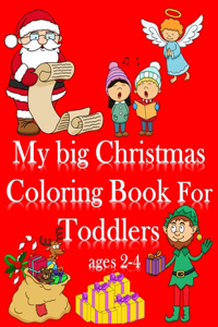 My Big Christmas Coloring Book For Toddlers ages 2-4