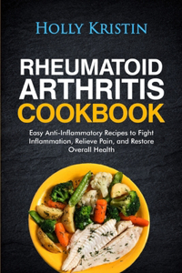 Rheumatoid Arthritis Cookbook