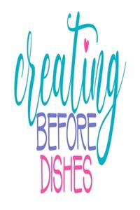 Creating Before Dishes