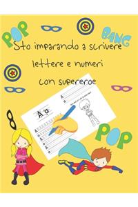 Sto imparando a scrivere lettere e numeri con supereroe