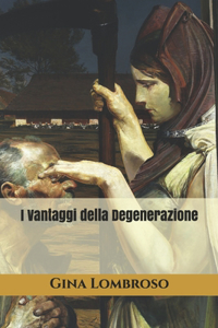 I Vantaggi della Degenerazione