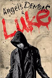Angels, Demons & Luke