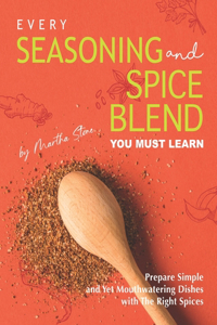 Every Seasoning and Spice Blend You Must Learn