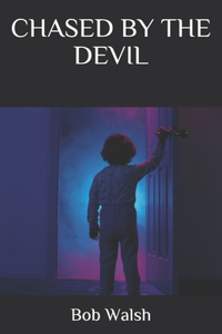 Chased by the Devil