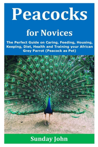 Peacocks for Novices