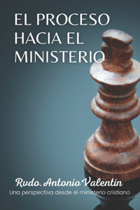 Proceso Hacia El Ministerio